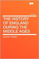 The History of England During the Middle Ages Volume 2