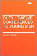 Duty: Twelve Conferences to Young Men