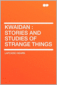 Kwaidan: Stories and Studies of Strange Things