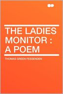 The Ladies Monitor: a Poem