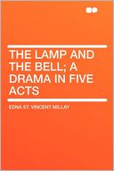 The Lamp and the Bell; a Drama in Five Acts