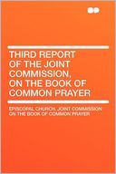 Third Report of the Joint Commission, on the Book of Common Prayer