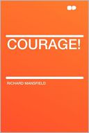 Courage!