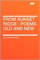From Sunset Ridge: Poems Old and New