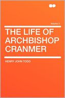The Life of Archbishop Cranmer Volume 2