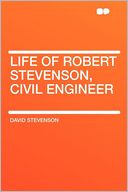 Life of Robert Stevenson, Civil Engineer