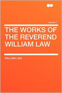 The Works of the Reverend William Law Volume 1