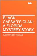 Black Caesar's Clan; a Florida Mystery Story