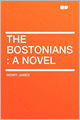 The Bostonians: a Novel
