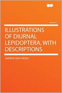 Illustrations of Diurnal Lepidoptera, With Descriptions Volume 1