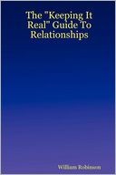 The Keeping It Real Guide To Relationships