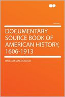 Documentary Source Book of American History, 1606-1913