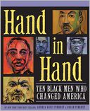 Hand in Hand: Ten Black Men Who Changed America