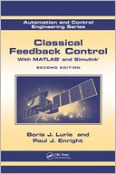 Classical Feedback Control: With MATLAB and Simulink, Second Edition