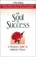 The Soul of Success: A Woman's Guide to Authentic Power