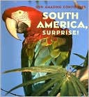 South America, Surprise!