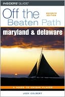 Maryland and Delaware: Off the Beaten Path, 7th edition