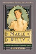 Mable Riley: A Reliable Record of Humdrum, Peril, and Romance