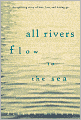 All Rivers Flow to the Sea