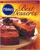 Pillsbury Best Desserts: More Than 350 Recipes from America's Most-Trusted Kitchen