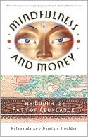 Mindfulness and Money: The Buddhist Path of Abundance