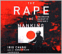 The Rape of Nanking: The Forgotten Holocaust of World War II