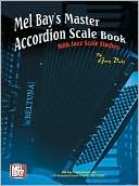 Mel Bay's Master Accordion Scale Book: With Jazz Scale Studies