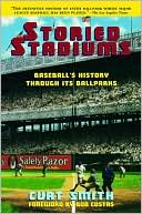 Storied Stadiums: Baseball's History Through its Ballparks