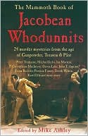 Mammoth Book of Jacobean Whodunnits: Gunpowder, Treason and Plot: 25 Tales of Murder Mystery in the 17th Century