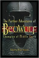 The Further Adventures of Beowulf: Champion of Middle-Earth