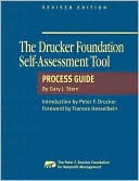 The Drucker Foundation Self-Assessment Tool: Process Guide and Participant Workbook (Peter F. Drucker Foundation Series)