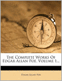 The Complete Works Of Edgar Allan Poe, Volume 1...