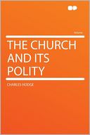 The Church and Its Polity
