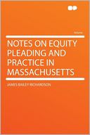 Notes on Equity Pleading and Practice in Massachusetts
