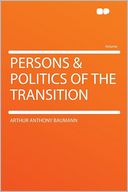 Persons & Politics of the Transition