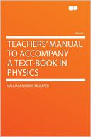 Teachers' Manual to Accompany a Text-book in Physics