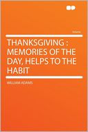 Thanksgiving: Memories of the Day, Helps to the Habit
