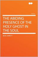 The Abiding Presence of the Holy Ghost in the Soul