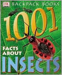 Backpack Books: 1,001 Facts about Insects