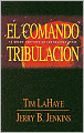 El comando tribulacion: El drama continuo de las dejados atras (Tribulation Force: The Continuing Drama of Those Left Behind)