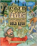 Gold Fever: Tales of the California Gold Rush