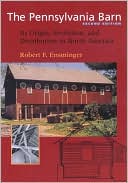 download The Pennsylvania Barn : Its Origin, Evolution, and Distribution in North America book