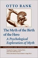 The Myth of the Birth of the Hero: A Psychological Exploration of Myth
