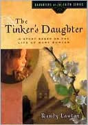 Tinker's Daughter (Daughters of the Faith Series): A Story Based on the Life of Mary Bunyan