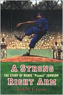 A Strong Right Arm: The Story of Mamie Peanut Johnson