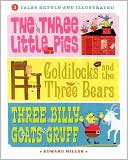 3 Tales Retold and Illustrated: The Three Little Pigs, Goldilocks and the Three Bears, Three Billy Goats Gruff