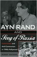 Ayn Rand and Song of Russia: Communism and Anti-Communism in 1940s Hollywood
