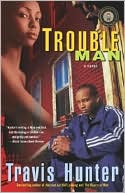 Trouble Man: A Novel