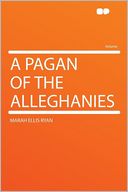 A Pagan of the Alleghanies