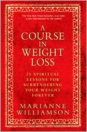 A Course in Weight Loss by Marianne Williamson: NOOK Book Cover